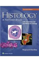 Histology: A Text and Atlas: With Correlated Cell and Molecular Biology