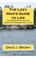 The Lazy Man's Guide to Life