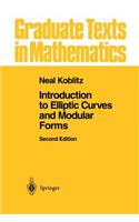 Introduction to Elliptic Curves and Modular Forms