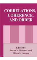 Correlations, Coherence, and Order
