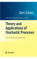 Theory and Applications of Stochastic Processes: An Analytical Approach