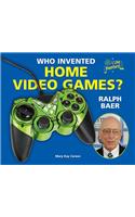 Who Invented Home Video Games? Ralph Baer