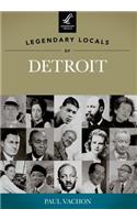 Legendary Locals of Detroit, Michigan