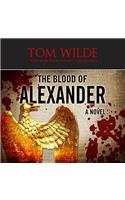 Blood of Alexander Lib/E