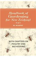 Handbook of Gardening for New Zealand with Chapters on Poultry and Bee-Keeping: (English)