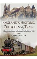 England's Historic Churches by Train