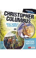 Christopher Columbus: New World Explorer or Fortune Hunter?(Perspectives on History)