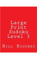 Large Print Sudoku Level 3: 80 Easy to Read, Large Print Sudoku Puzzles