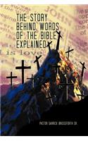 Story Behind Words of the Bible Explained