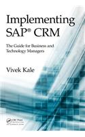 Implementing SAP® CRM: The Guide for Business and Technology Managers