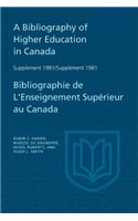 Bibliography of Higher Education in Canada Supplement 1981 / Bibliographie de l'enseignement sup�rieur au Canada Suppl�ment 1981