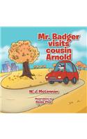 Mr. Badger Visits Cousin Arnold