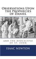 Observations Upon the Prophecies of Daniel and the Apocalypse of St. John