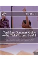 Nerdnotes Summary Guide to the Caia Exam: Level I(English)