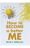 How to Become a Better Me