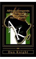 African Conquests of Europeans Have Been Hidden Mysteriously: King Menelik Triumphant Over Italians, British Beating by Africans, French Fear Haitians: King Menelik Triumphant Over Italians, British Beating by Africans, French Fear Haitians