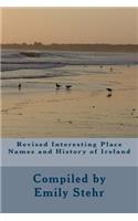 Revised Interesting Place Names and History of Ireland: (English)