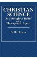 Christian Science: A Religious Belief and a Therapeutic Agent