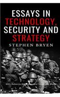 Essays in Technology, Security and Strategy