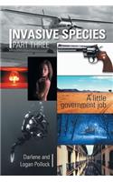 Invasive Species Part Three