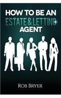 How to be an Estate & Letting Agent