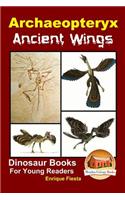 Archaeopteryx: Ancient Wings