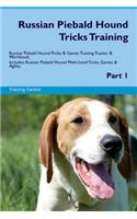 Russian Piebald Hound Tricks Training Russian Piebald Hound Tricks & Games Training Tracker & Workbook. Includes: Russian Piebald Hound Multi-Level Tricks, Games & Agility. Part 1