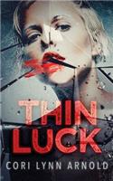 Thin Luck