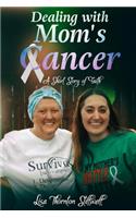 Dealing With Mom's Cancer