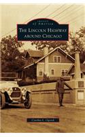 Lincoln Highway Around Chicago