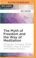Myth of Freedom and the Way of Meditation