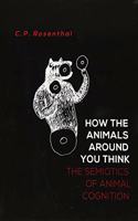 How the Animals Around You Think