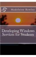 Developing Windows Services for Students