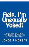 Help, I'm Unequally Yoked!