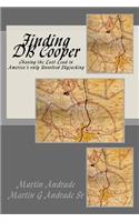 Finding DB Cooper: Chasing the Last Lead in America's only Unsolved skyjacking