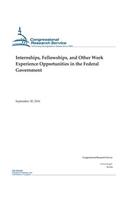 Internships/ Fellowships/ and Other Work Experience Opportunities in the Federal