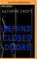 Behind Closed Doors