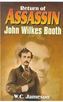 The Return of Assassin John Wilkes Booth