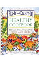 Fix-It and Enjoy-It Healthy Cookbook: 400 Great Stove-Top and Oven Recipes