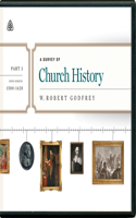 Survey of Church History, Part 3 A.D. 1500-1620 CD, A