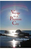 Voyage to a Phantom City