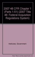 2007 48 CFR Chapter 1 (Parts 1-51)