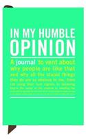 Knock Knock in My Humble Opinion Mini Inner Truth Journal: Mini It