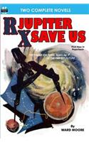 Rx Jupiter Save Us & Beware, the Usurpers!