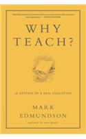Why Teach?: In Defense of a Real Education