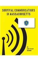 Survival Communications in Massachusetts