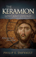 The Keramion, Lost and Found: A Journey to the Face of God(Faith)