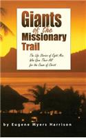 Giants of the Missionary Trail