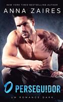 O Perseguidor: Um Romance Dark(1 O Perseguidor)