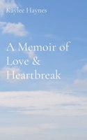 Memoir of Love & Heartbreak